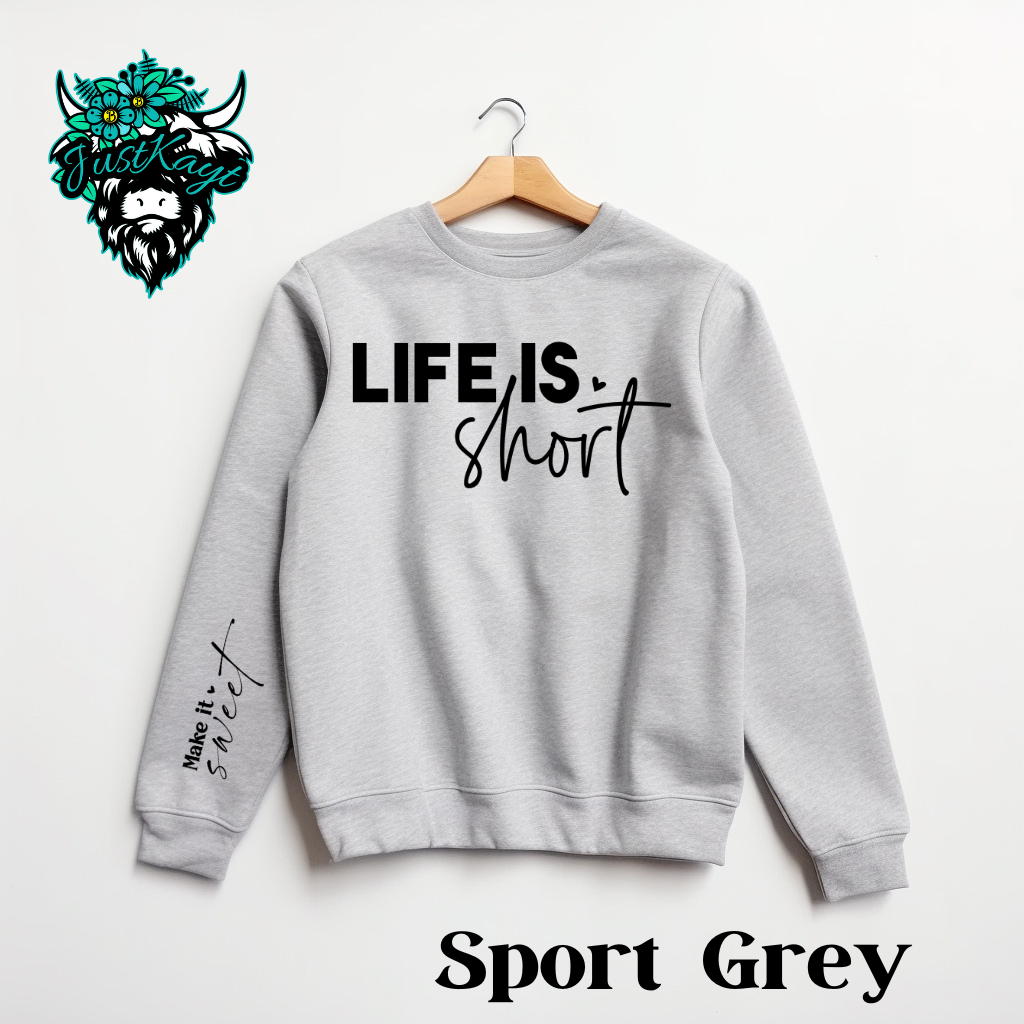 Life is Short, Make it Sweet Crewneck Sweatshirt