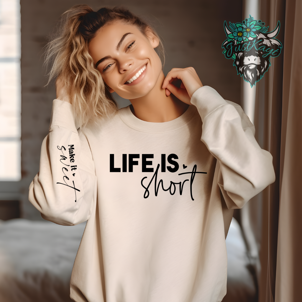 Life is Short, Make it Sweet Crewneck Sweatshirt