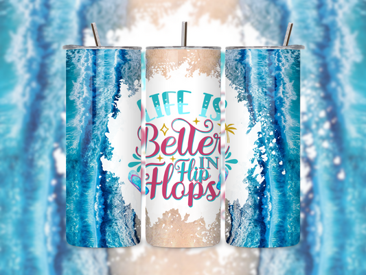 Life's Better in Flip Flops Tumbler